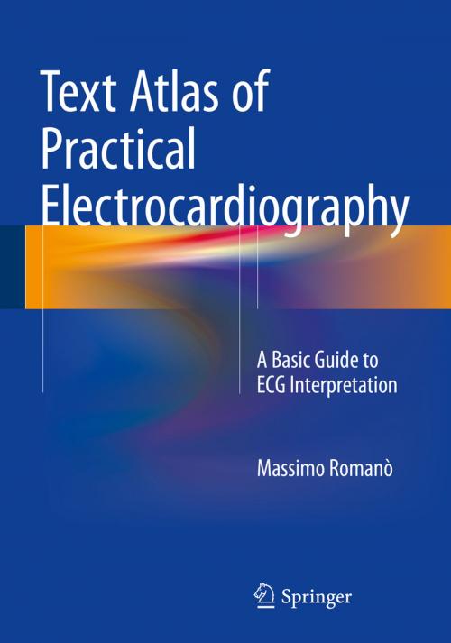 Cover of the book Text Atlas of Practical Electrocardiography by Massimo Romanò, Roberta Bertona, Springer Milan