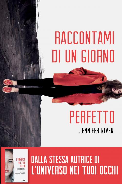 Cover of the book Raccontami di un giorno perfetto by Jennifer Niven, De Agostini