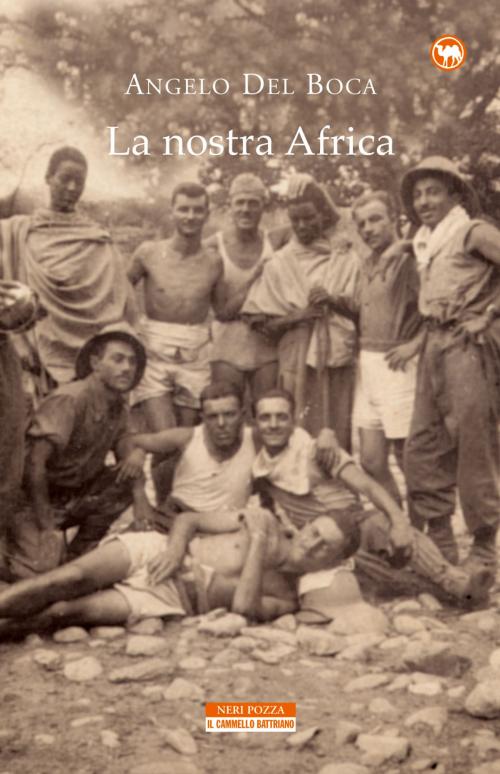 Cover of the book La nostra Africa by Angelo Del Boca, Neri Pozza