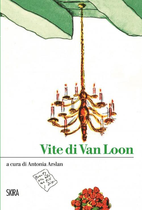 Cover of the book Vite di Van Loon by Antonia Arslan, Skira