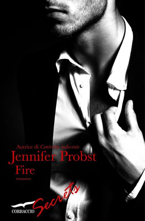 Cover of the book Fire (Edizione italiana) by Jennifer Probst, Corbaccio