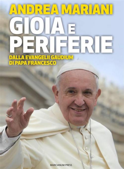 Cover of the book Gioia e periferie by Andrea Mariani, Marcianum Press