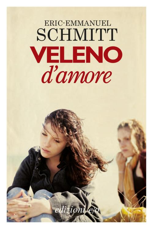 Cover of the book Veleno d’amore by Eric-Emmanuel Schmitt, Edizioni e/o