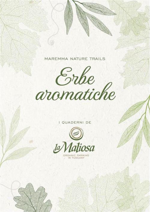 Cover of the book Erbe Aromatiche by La Maliosa, quintadicopertina