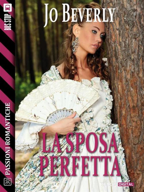 Cover of the book La sposa perfetta by Jo Beverley, Delos Digital