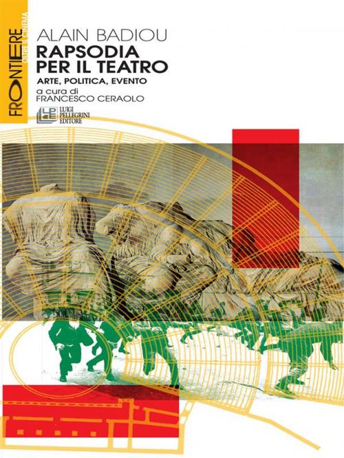 Cover of the book Rapsodia per il Teatro by Alain Badiou, Luigi Pellegrini Editore