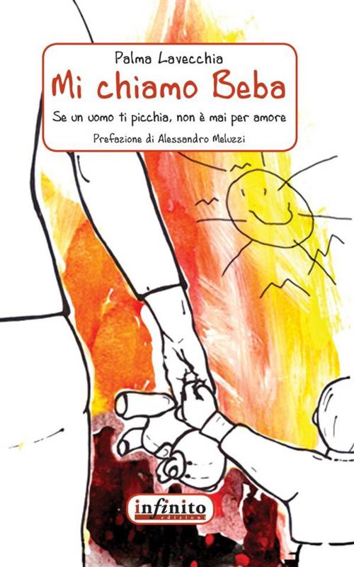 Cover of the book Mi chiamo Beba by Palma Lavecchia, Alessandro Meluzzi, Infinito edizioni