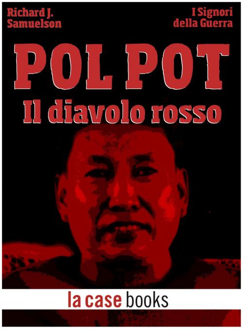 Cover of the book Pol Pot by Richard J. Samuelson, LA CASE