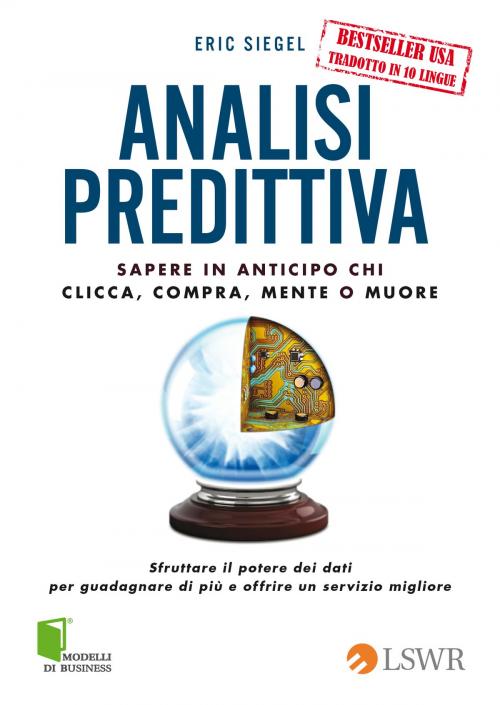 Cover of the book Analisi predittiva by Eric Siegel, Edizioni LSWR