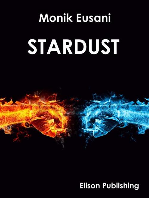 Cover of the book Stardust by Monik Eusani, Elison Publishing