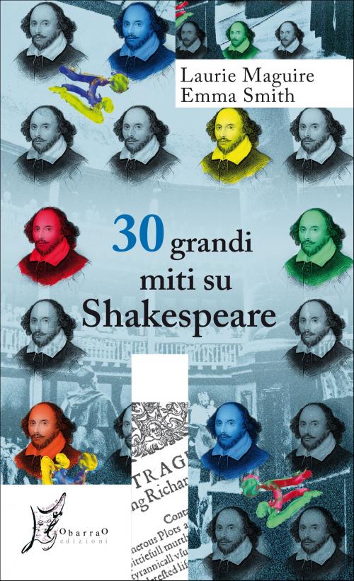 Cover of the book 30 grandi miti su Shakespeare by Laurie Maguire, Emma Smith, O barra O