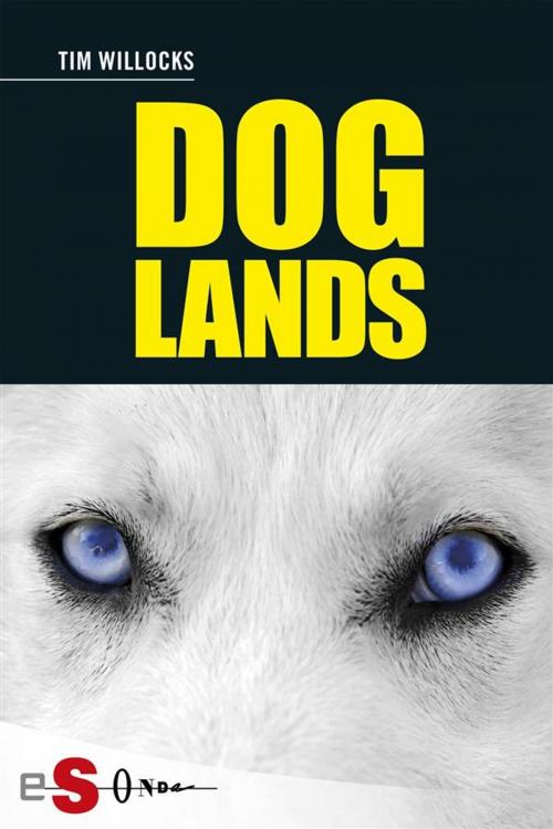 Cover of the book Doglands by Tim Willocks, Edizioni Sonda