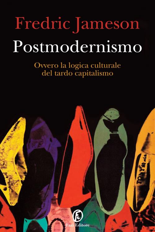 Cover of the book Postmodernismo by Fredric Jameson, Fazi Editore