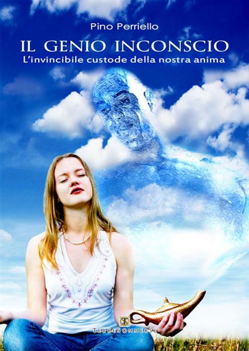 Cover of the book Il Genio Inconscio by Pino Perriello, Pino Perriello