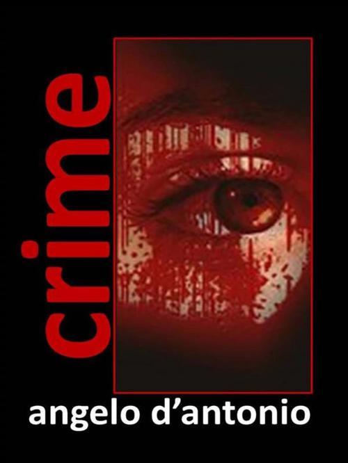 Cover of the book Crime by Angelo D'Antonio, Youcanprint Self-Publishing