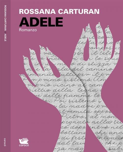 Cover of the book Adele by Rossana Carturan, Caracò Editore
