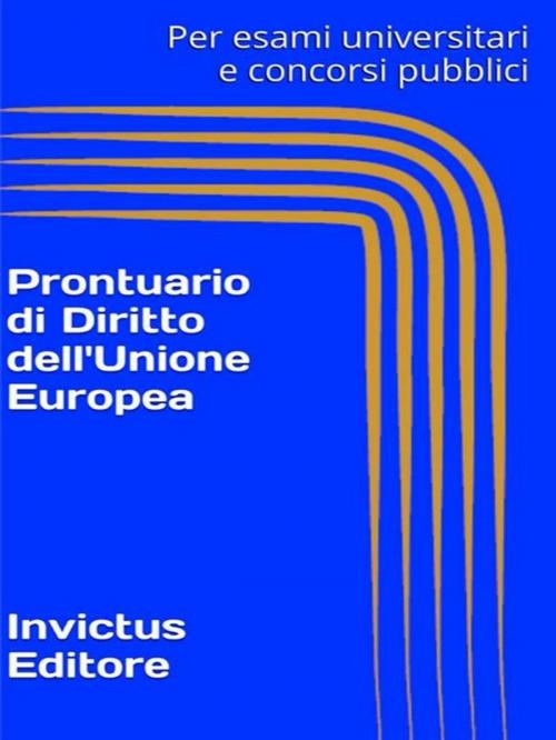 Cover of the book Prontuario di diritto dell'Unione Europea by AA. VV., Invictus Editore