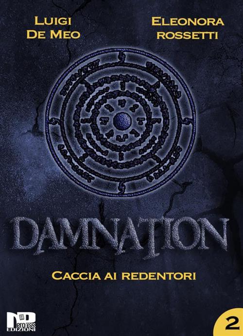 Cover of the book Damnation II by Eleonora Rossetti, Luigi De Meo, Nero Press