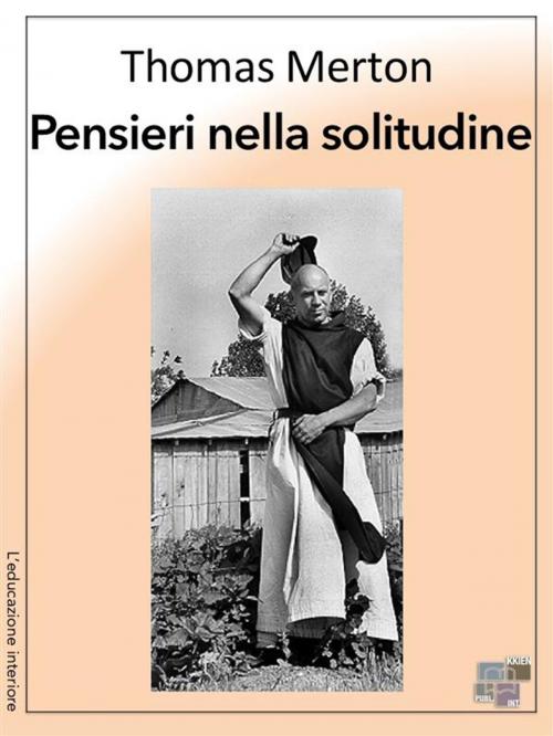 Cover of the book Pensieri nella solitudine by Thomas Merton, KKIEN Publ. Int.