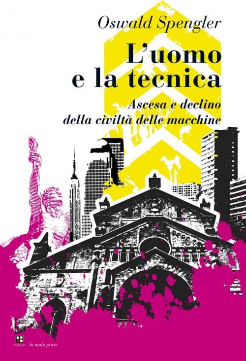 Cover of the book L'uomo e la tecnica by Oswald Spengler, Piano B edizioni