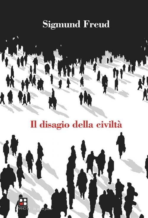 Cover of the book Il disagio della civiltà by Sigmund Freud, Piano B edizioni