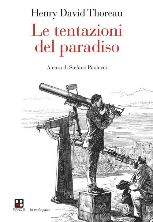 Cover of the book Le tentazioni del paradiso by Henry David Thoreau, Piano B edizioni
