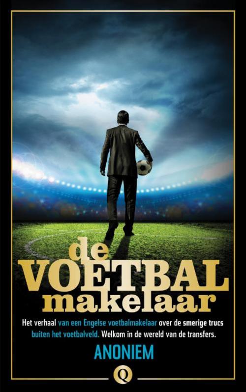 Cover of the book De voetbalmakelaar by Anoniem, Singel Uitgeverijen