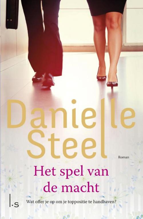Cover of the book Het spel van de macht by Danielle Steel, Luitingh-Sijthoff B.V., Uitgeverij