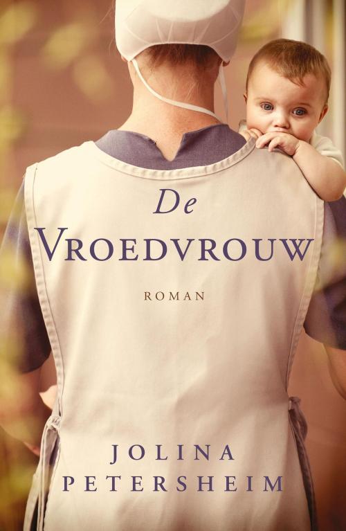 Cover of the book De vroedvrouw by Jolina Petersheim, VBK Media