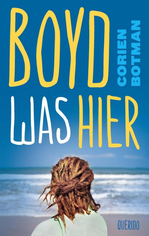 Cover of the book Boyd was hier by Corien Botman, Singel Uitgeverijen