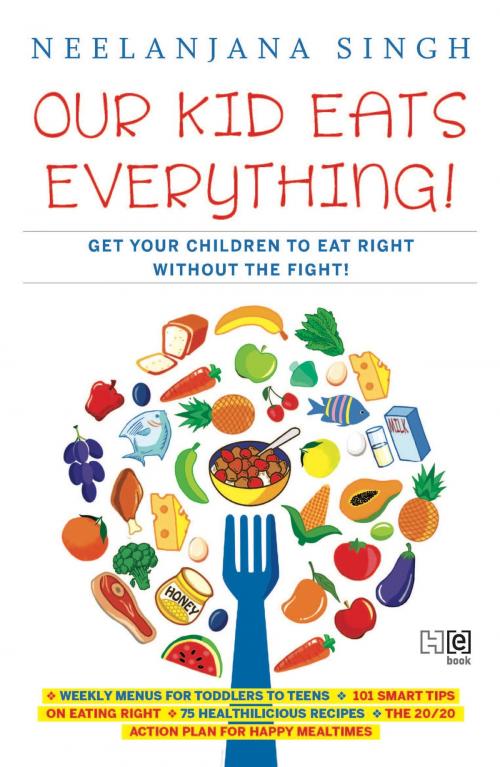 Cover of the book Our Kids Eats Everything by Neelanjana Singh, Hachette India