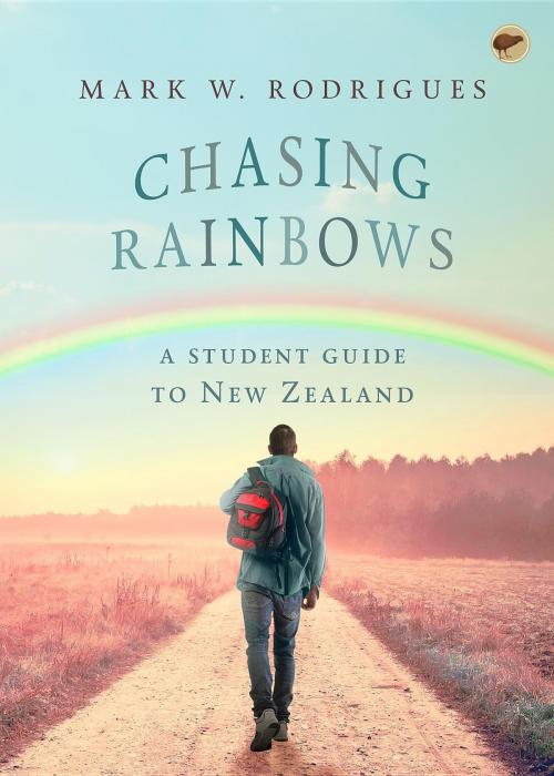Cover of the book Chasing Rainbows by Mark W Rodrigues, Dogears Print Media Private Limited