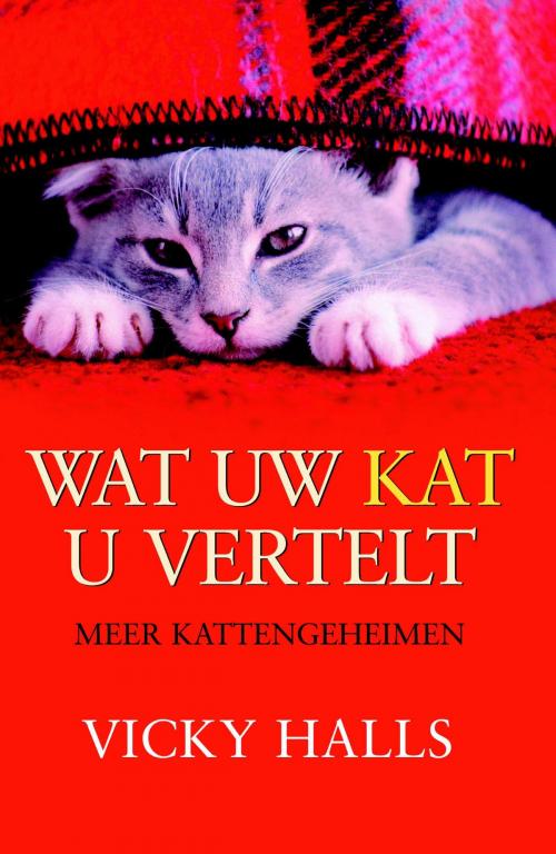 Cover of the book Wat uw kat u vertelt by Vicky Halls, Meulenhoff Boekerij B.V.