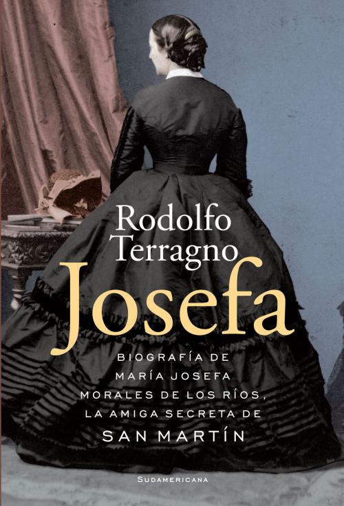 Cover of the book Josefa by Rodolfo Terragno, Penguin Random House Grupo Editorial Argentina