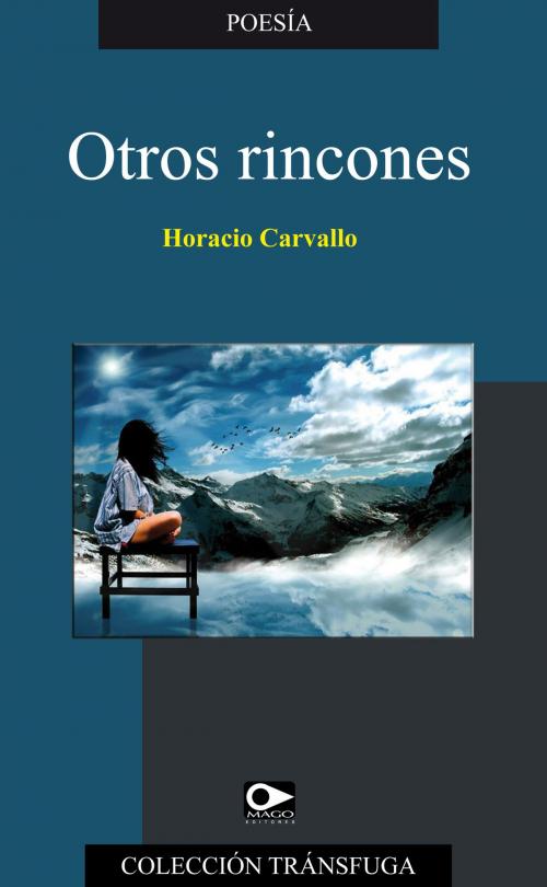 Cover of the book Otros rincones by Horacio Carvallo, MAGO Editores