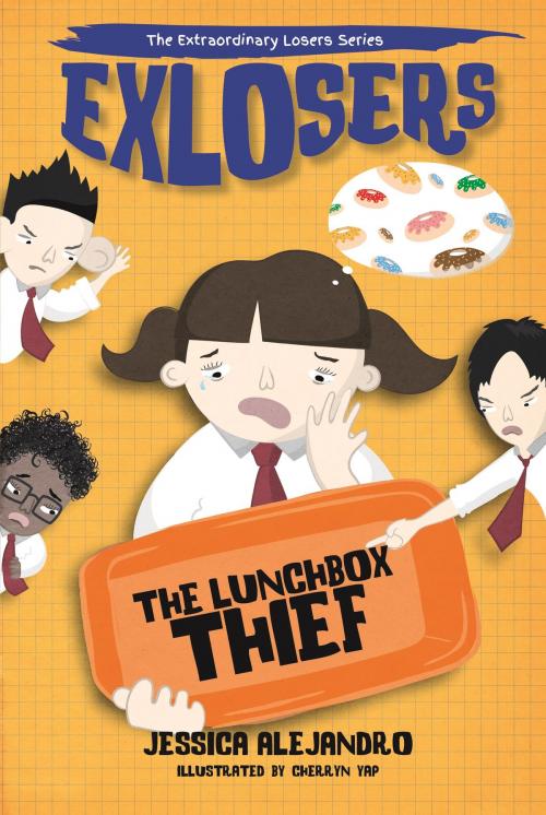 Cover of the book Extraordinary Losers: The Lunchbox Thief by Jessica Alejandro, Bubbly Books