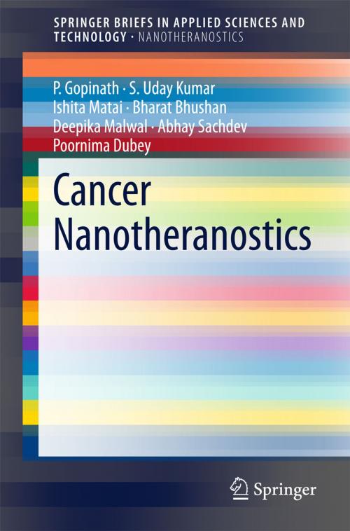 Cover of the book Cancer Nanotheranostics by P. Gopinath, S. Uday Kumar, Ishita Matai, Bharat Bhushan, Deepika Malwal, Abhay Sachdev, Poornima Dubey, Springer Singapore