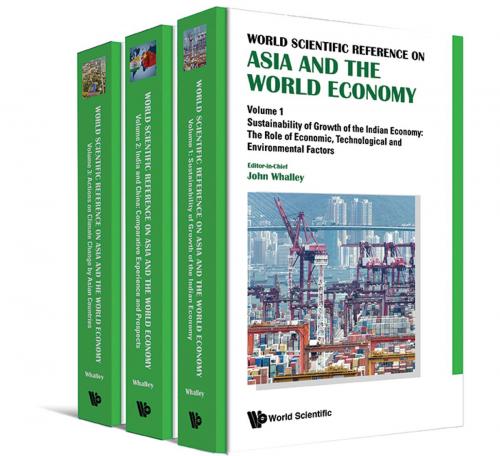 Cover of the book World Scientific Reference on Asia and the World Economy by John Whalley, Manmohan Agarwal, Jiahua Pan;John Whalley, World Scientific Publishing Company
