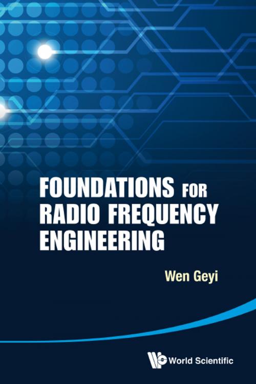 Cover of the book Foundations for Radio Frequency Engineering by Geyi Wen, World Scientific Publishing Company