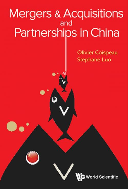 Cover of the book Mergers & Acquisitions and Partnerships in China by Olivier Coispeau, Stéphane Luo, World Scientific Publishing Company