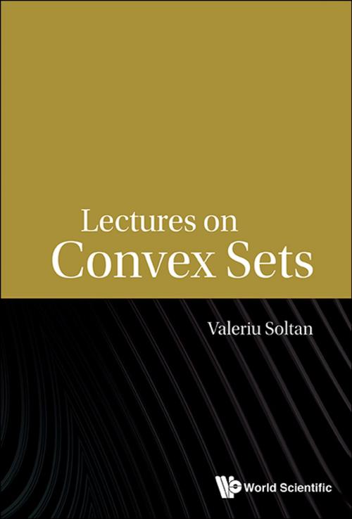 Cover of the book Lectures on Convex Sets by Valeriu Soltan, World Scientific Publishing Company
