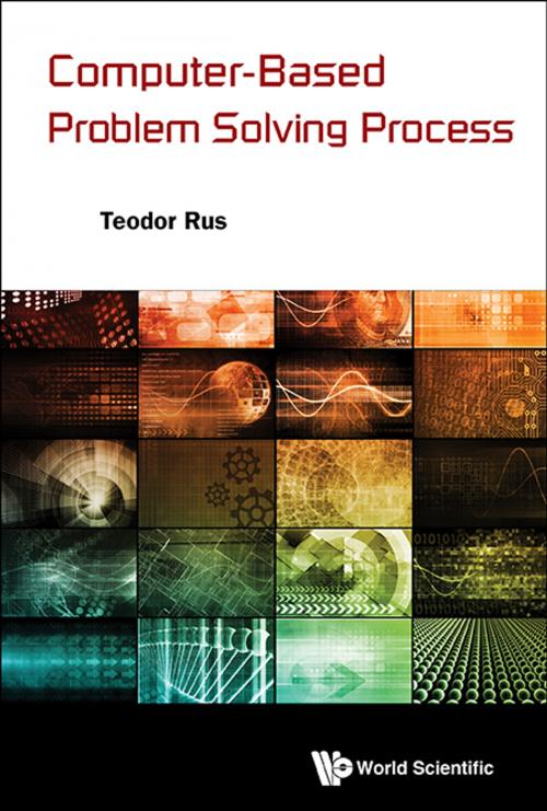 Cover of the book Computer-Based Problem Solving Process by Teodor Rus, World Scientific Publishing Company