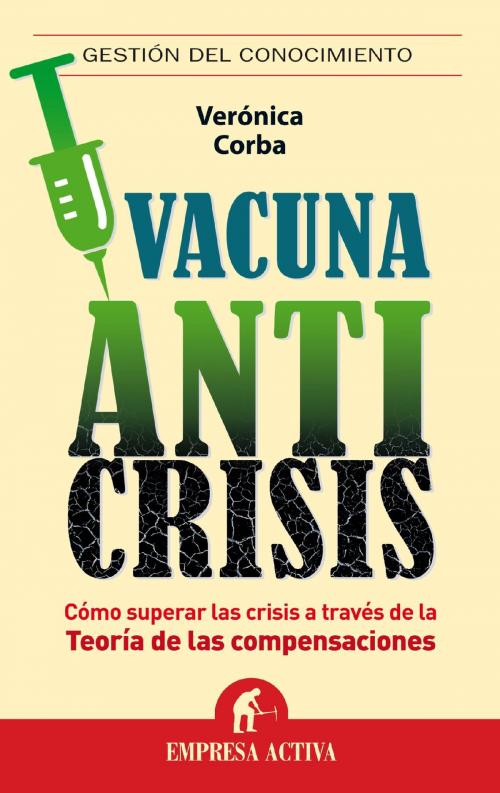 Cover of the book Vacuna anticrisis by Verónica Corba, Empresa Activa Argentina