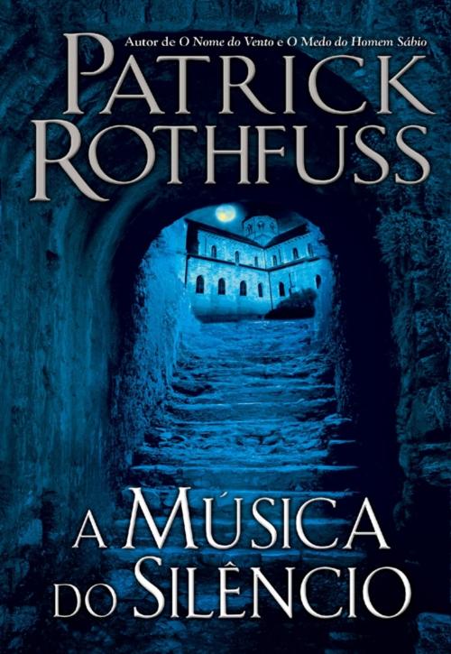 Cover of the book A Música do Silêncio by Patrick Rothfuss, ASA