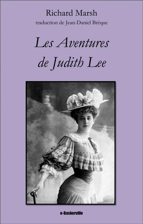 Cover of the book Les Aventures de Judith Lee by Richard Marsh, Jean-Daniel Brèque (traducteur), e-Baskerville