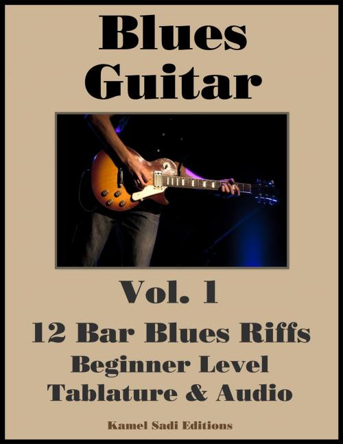 Cover of the book Blues Guitar Vol. 1 by Kamel Sadi, Kamel Sadi