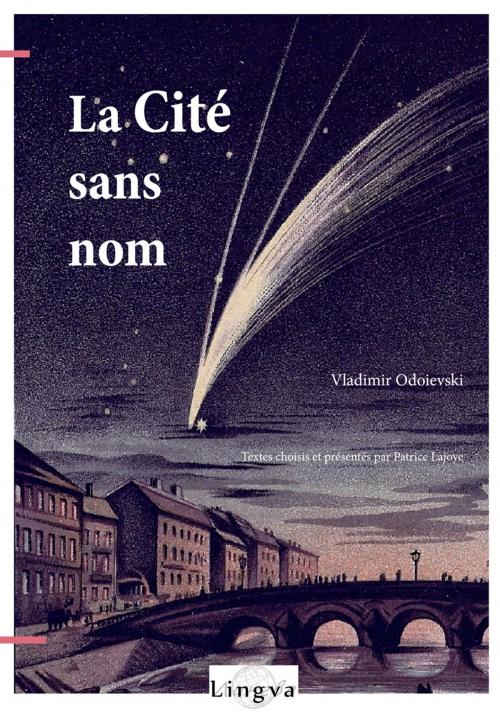 Cover of the book La Cité sans nom by Vladimir Odoievski, Patrice Lajoye, Lingva