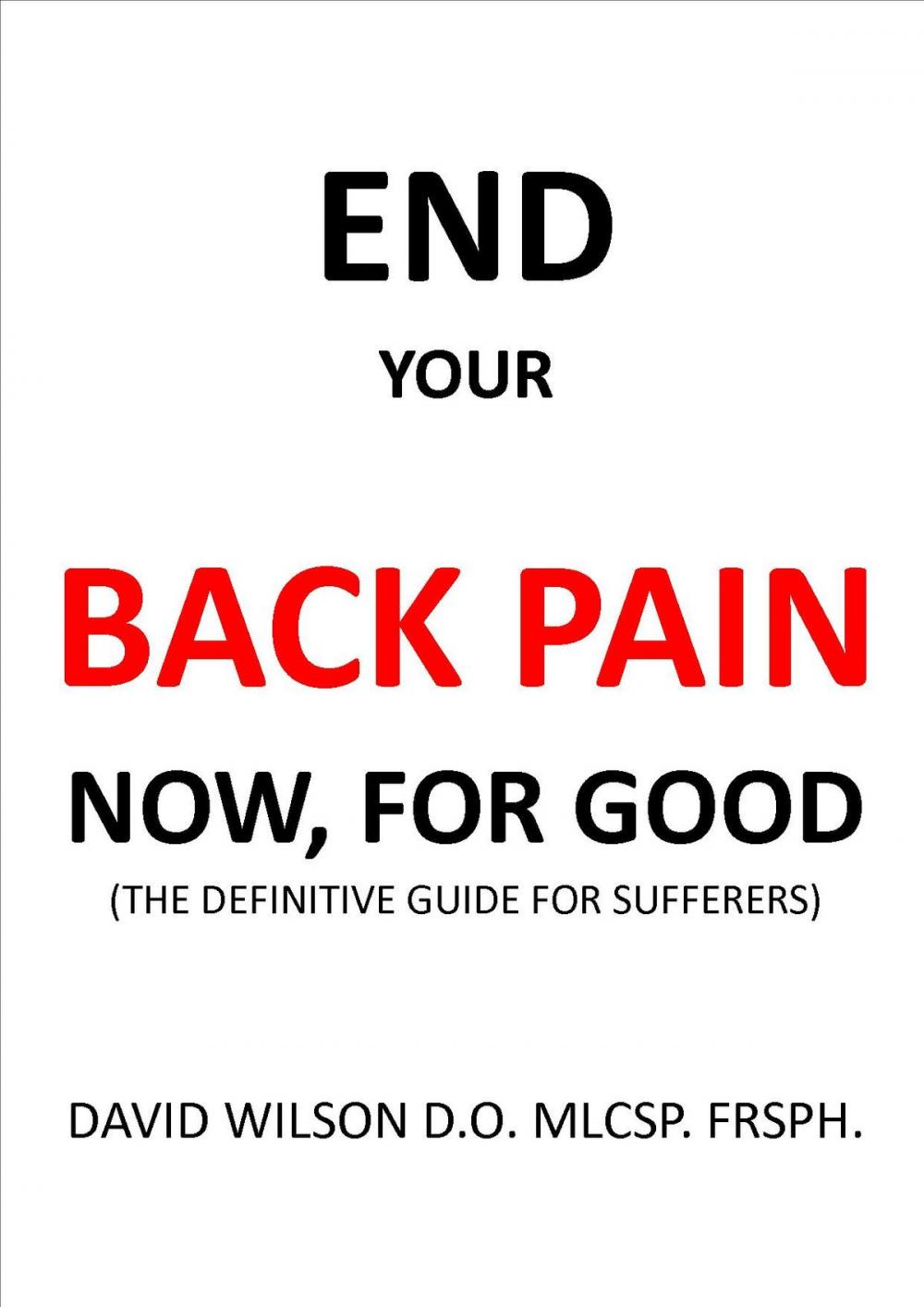 Big bigCover of End Your Back Pain Now, for Good.