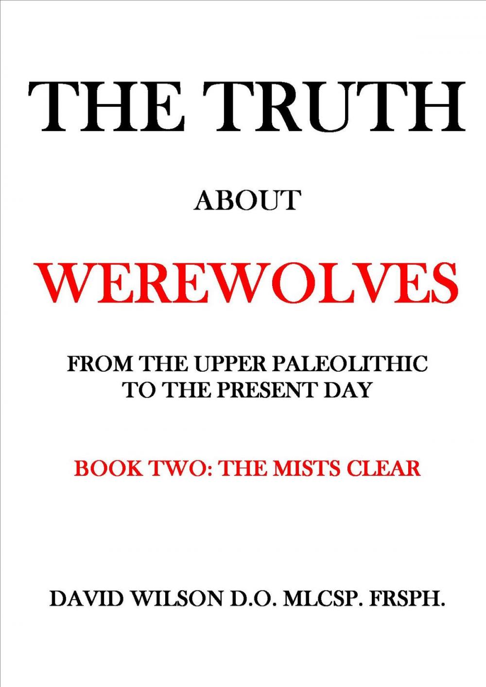 Big bigCover of The Truth About Werewolves. Book Two: The Mists Clear.