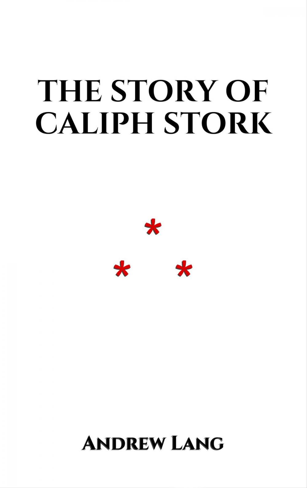 Big bigCover of The Story of Caliph Stork